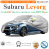 Bạt che phủ xe Subaru Levorg 3 lớp cao cấp - OTOALO